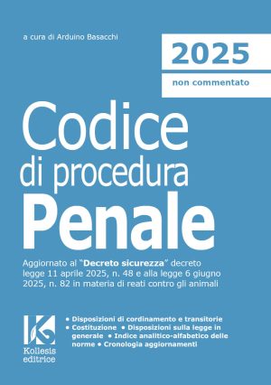 Codice procedura penale 2025 aggiornato decreto sicurezza e reati contro animali