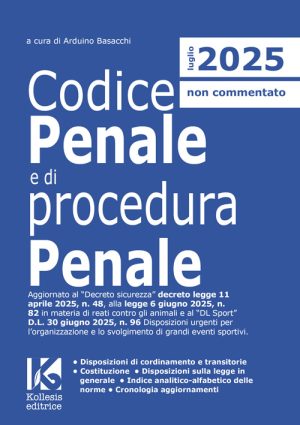 Codice penale e di procedura penale 2025 aggiornato decreto sicurezza reati contro animali decreto sport